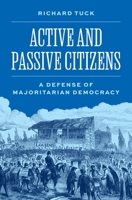 Active and Passive Citizens: A Defense of Majoritarian Democracy 069124281X Book Cover