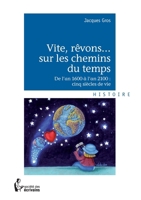 Vite, rêvons...sur les chemins du temps (French Edition) 2342030223 Book Cover