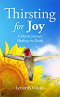 Thirsting for Joy: A Desert Journey Healing the Earth 0988982730 Book Cover