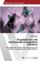 Projektlernen Mit Mathematisch Begabten Schulern 3639499859 Book Cover