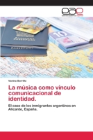 La Musica Como Vinculo Comunicacional de Identidad. 3659003999 Book Cover