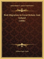 Bird Migration In Great Britain And Ireland 124804228X Book Cover
