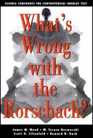 What's Wrong with the Rorschach: Science Confronts the Controversial Inkblot Test 078796056X Book Cover