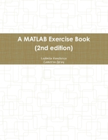 A MATLAB Exercise Book (2nd edition) 0244253285 Book Cover