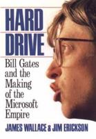 Hard Drive: Bill Gates and the Making of the Microsoft Empire 0887306292 Book Cover