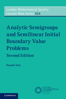 Analytic Semigroups and Semilinear Initial Boundary Value Problems 1316620867 Book Cover