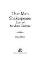 That Man Shakespeare: Icon of Modern Culture 1903206189 Book Cover