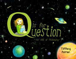 Q is for Question: An ABC of Philosophy 1846941830 Book Cover