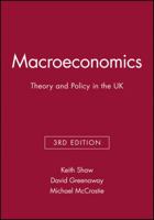 Macroeconomics: Theory and Policy in the UK 0631200193 Book Cover