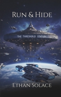 Run & Hide (The Last Star Captain) B0GHJKQ42D Book Cover