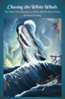 Chasing the White Whale: The Moby-Dick Marathon; or, What Melville Means Today 1587299062 Book Cover