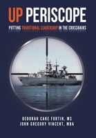Up Periscope: Putting Traditional Leadership in The Crosshairs (Diversity and Inclusion the Submarine Way) 1662901666 Book Cover