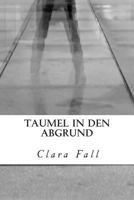 Taumel in Den Abgrund: Erfahrungsbericht über die seltene Krankheit PSP, eine bösartige Unterform Von Parkinson 1501070975 Book Cover