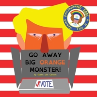 Go Away Big Orange Monster 1693239469 Book Cover