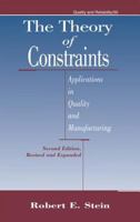 The Theory of Constraints (Quality and Reliability, Vol 50) 0824700643 Book Cover