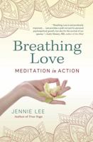 Breathing Love: Meditation in Action 0738752096 Book Cover