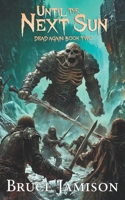 Until the Next Sun (Dead Again) 1965393055 Book Cover
