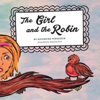 The Girl and The Robin 1773021958 Book Cover