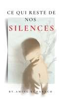 Ce qui reste de nos silences (French Edition) B0GZK33B78 Book Cover
