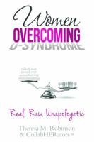 Women Overcoming O-Syndrome: Real, Raw, Unapologetic 0998842028 Book Cover