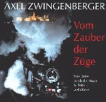 Vom Zauber Der Züge, M. 2 Audio C Ds U. 1 Notenheft 3926398027 Book Cover