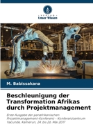 Beschleunigung der Transformation Afrikas durch Projektmanagement 6205817322 Book Cover