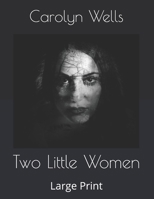 Two Little Women 1514677334 Book Cover