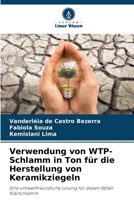 Verwendung von WTP-Schlamm in Ton für die Herstellung von Keramikziegeln (German Edition) 6208133815 Book Cover