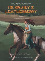 The Adventures of Mz. Grundy Z. Leatherberry: Book 2 The Adventure Continues B0FST7HT8B Book Cover