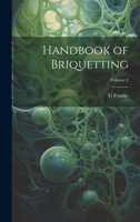 Handbook of Briquetting; Volume 2 1021903345 Book Cover