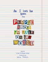 An I Love You Book for People About to Take on the World B0F4PHLC5Q Book Cover