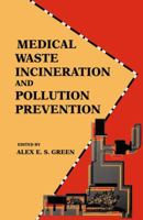 Medical Waste Incineration and Pollution Prevention 0442008198 Book Cover