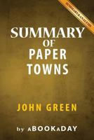 Summary of Paper Towns: by John Green - Summary & Analysis 1539121763 Book Cover