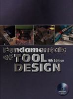 Fundamentals of Tool Design, 4th Edition 0872634906 Book Cover