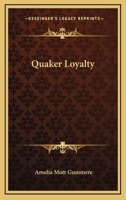 Quaker Loyalty 1162895349 Book Cover