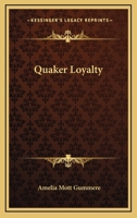 Quaker Loyalty 1425470394 Book Cover