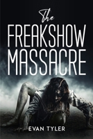 The Freakshow Massacre 1837615918 Book Cover