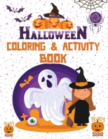 Halloween coloring book: Activity Book For Toddlers and Kids Fun Children Workbooks girls and boys B08K4NV7ZW Book Cover