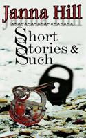 Short Stories & Such 1484960572 Book Cover