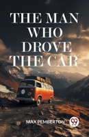 The Man Who Drove The Car 9363055426 Book Cover