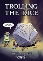Trolling The Dice: Comics and Game Art 1735171727 Book Cover
