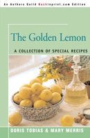 The Golden Lemon: A Collection of Special Recipes 0689108605 Book Cover
