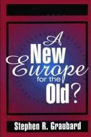 A New Europe for the Old? 0765804654 Book Cover