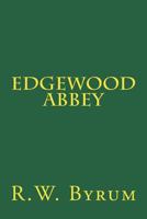 Edgewood Abbey 1537109308 Book Cover