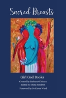 Sacred Breasts: An inspirational anthology for living your Breast Life 8293725591 Book Cover