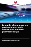 Le guide ultime pour les professionnels de la qualité de l'industrie pharmaceutique 6203667781 Book Cover