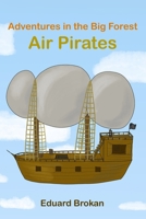 Air Pirates (Adventures in the Big Forest) B0GJ2VC3Q5 Book Cover