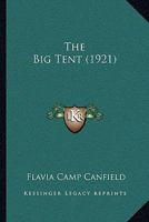 The Big Tent 0548814597 Book Cover