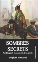 Sombres secrets: Worthington & Spencer, détectives privés 2955963097 Book Cover