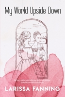 My World Upside Down: The Story and Personal Reflections of a German Woman Divided Between Africa and Europe B092P6WMQ1 Book Cover